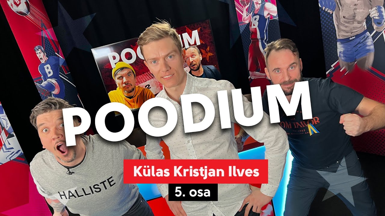 Poodium x Kristjan Ilves | 5. osa