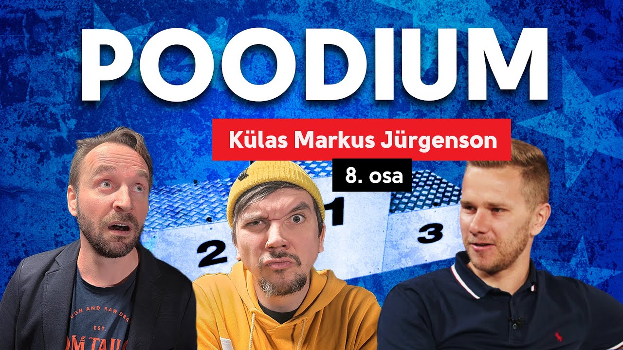 Poodium x Markus Jürgenson | 8. osa