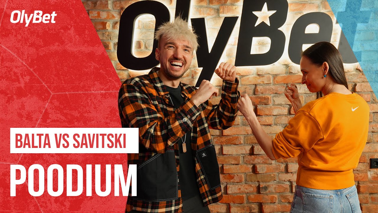 Ksenija Balta vs Artjom Savitski | 46. osa | POODIUM