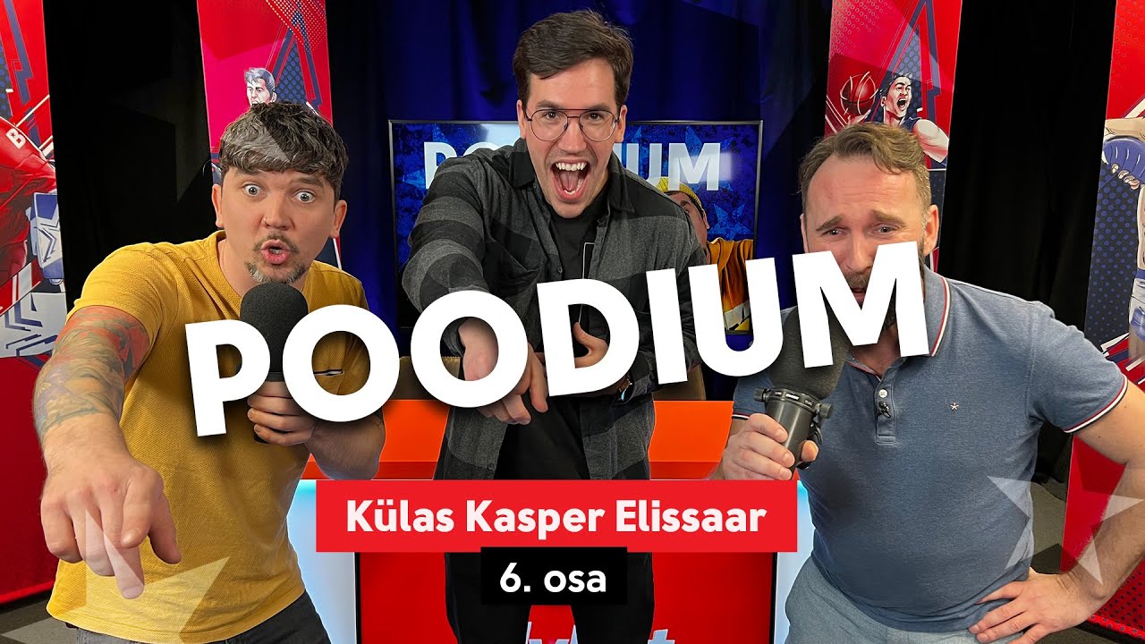 Poodium x Kasper Elissaar | 6. osa